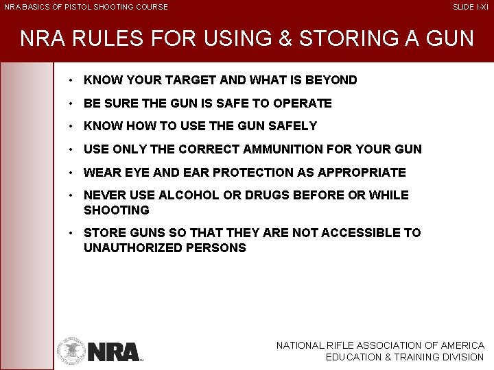 NRA BASICS OF PISTOL SHOOTING COURSE SLIDE I-XI NRA RULES FOR USING & STORING