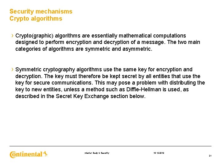 Security mechanisms Crypto algorithms › Crypto(graphic) algorithms are essentially mathematical computations designed to perform