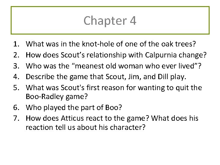 Chapter 4 1. 2. 3. 4. 5. What was in the knot-hole of one Chapter 4 1. 2. 3. 4. 5. What was in the knot-hole of one