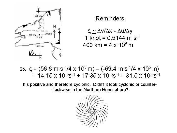 Reminders: ~ v/ x - u/ y 1 knot = 0. 5144 m s-1 Reminders: ~ v/ x - u/ y 1 knot = 0. 5144 m s-1