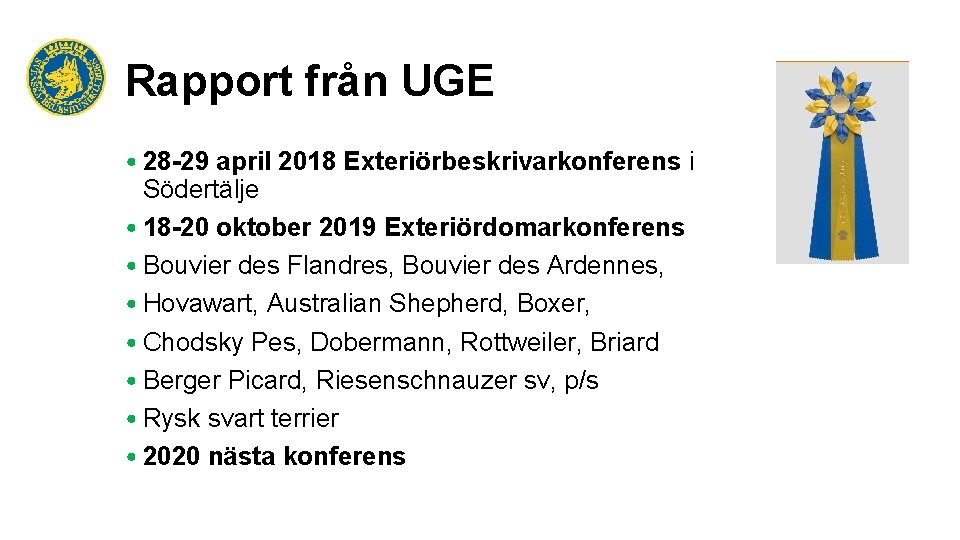 Rapport från UGE • 28 -29 april 2018 Exteriörbeskrivarkonferens i Södertälje • 18 -20