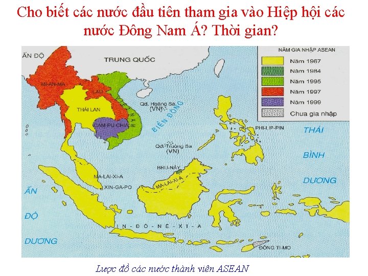 Cho biết các nước đầu tiên tham gia vào Hiệp hội các nước Đông