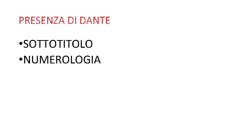 PRESENZA DI DANTE • SOTTOTITOLO • NUMEROLOGIA 