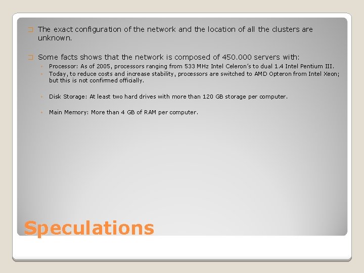 � The exact configuration of the network and the location of all the clusters
