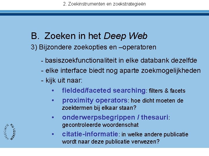 2. Zoekinstrumenten en zoekstrategieën B. Zoeken in het Deep Web 3) Bijzondere zoekopties en