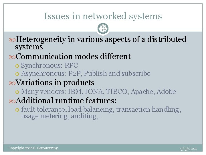 Issues in networked systems Page 17 Heterogeneity in various aspects of a distributed systems
