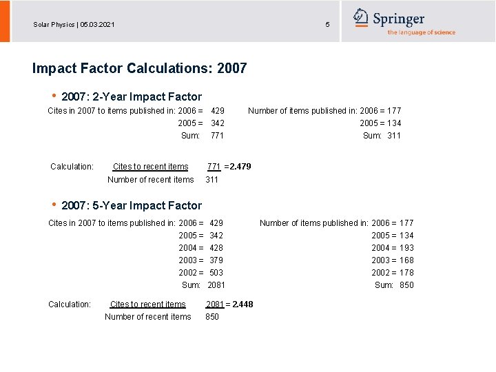 Solar Physics | 05. 03. 2021 5 Impact Factor Calculations: 2007 • 2007: 2