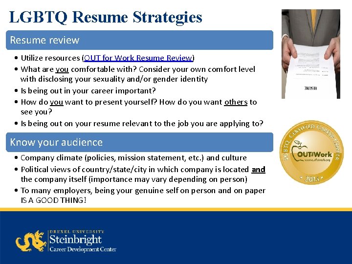 LGBTQ Resume Strategies Resume review • Utilize resources (OUT for Work Resume Review) •