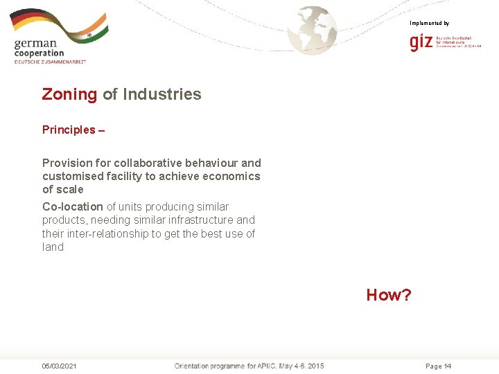 Implemented by Zoning of Industries Criteria setting Principles – Provision for collaborative behaviour and