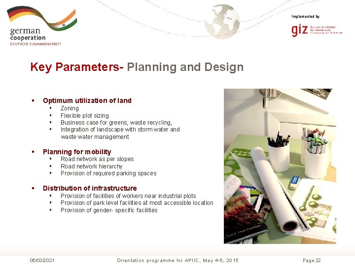 Implemented by Key Parameters- Planning and Design § Optimum utilization of land § §