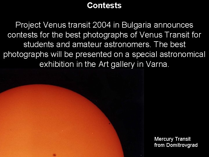 Contests Project Venus transit 2004 in Bulgaria announces contests for the best photographs of