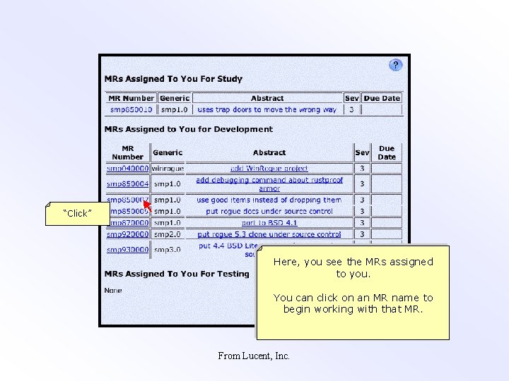 “Click” Here, you see the MRs assigned to you. You can click on an