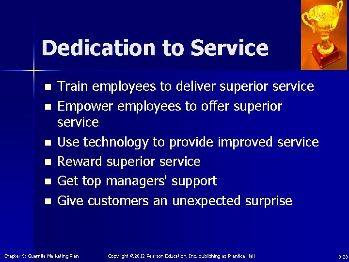 Dedication to Service n n n Train employees to deliver superior service Empower employees