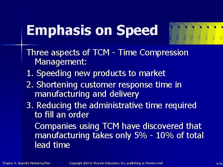 Emphasis on Speed Three aspects of TCM - Time Compression Management: 1. Speeding new