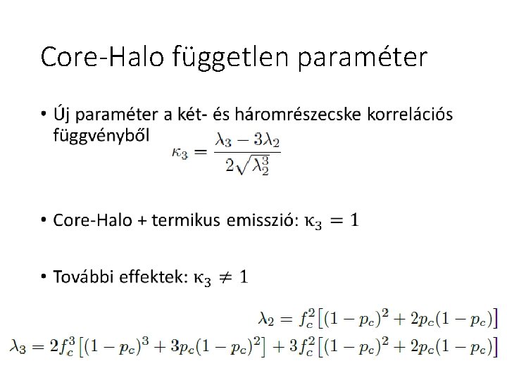 Core-Halo független paraméter • 