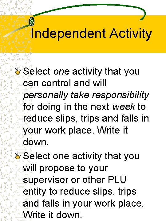 Independent Activity Select one activity that you can control and will personally take responsibility