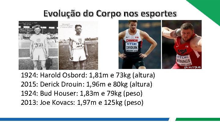 Evolução do Corpo nos esportes glo. bo/2 Tj 5 J 61 1924: Harold Osbord:
