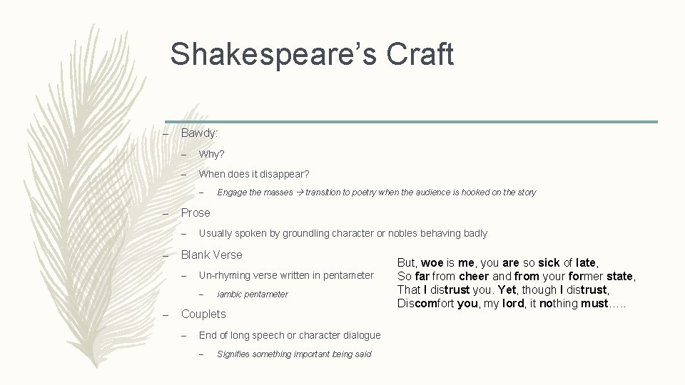 Shakespeare’s Craft – Bawdy: – Why? – When does it disappear? – – Prose