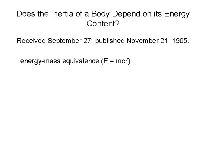 Does the Inertia of a Body Depend on its Energy Content? Received September 27;