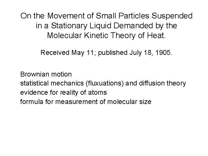 On the Movement of Small Particles Suspended in a Stationary Liquid Demanded by the