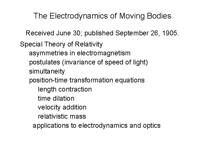 The Electrodynamics of Moving Bodies Received June 30; published September 26, 1905. Special Theory