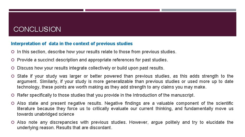 CONCLUSION Interpretation of data in the context of previous studies In this section, describe