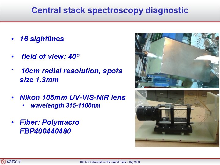 Central stack spectroscopy diagnostic • 16 sightlines • • field of view: 40 o