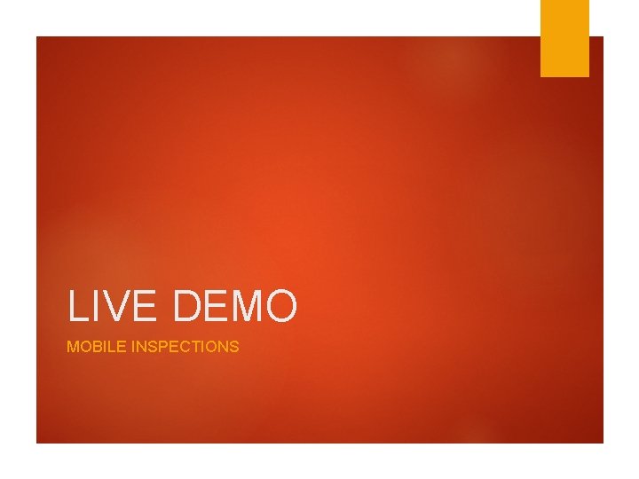 LIVE DEMO MOBILE INSPECTIONS 