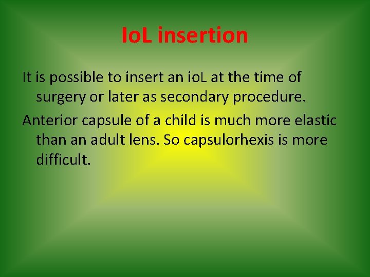 Io. L insertion It is possible to insert an io. L at the time