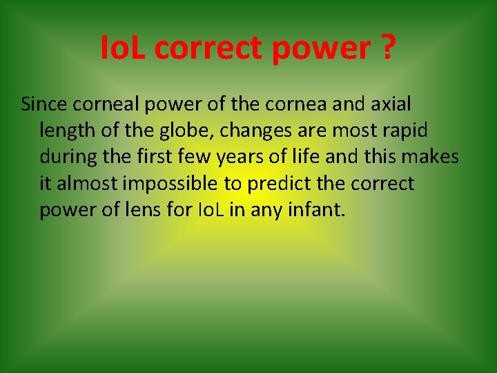 Io. L correct power ? Since corneal power of the cornea and axial length