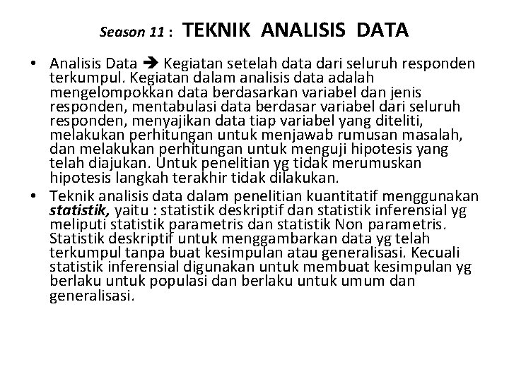 Season 11 : TEKNIK ANALISIS DATA • Analisis Data Kegiatan setelah data dari seluruh