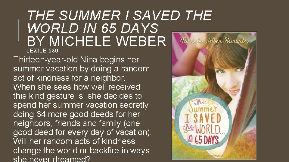 THE SUMMER I SAVED THE WORLD IN 65 DAYS BY MICHELE WEBER HURWITZ LEXILE