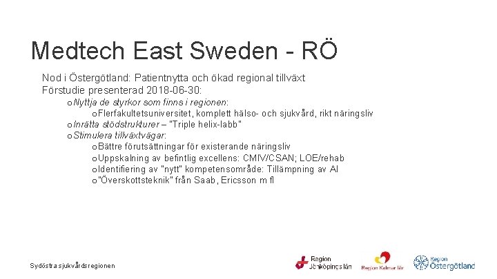 Medtech East Sweden - RÖ Nod i Östergötland: Patientnytta och ökad regional tillväxt Förstudie