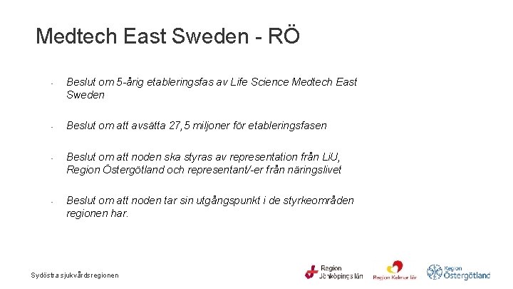 Medtech East Sweden - RÖ - Beslut om 5 -årig etableringsfas av Life Science