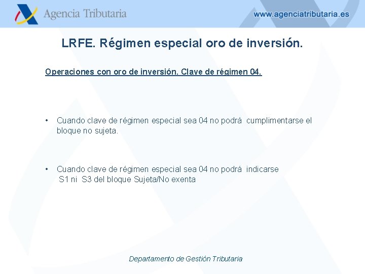 LRFE. Régimen especial oro de inversión. Operaciones con oro de inversión. Clave de régimen