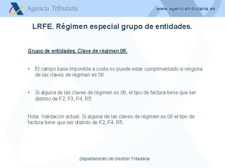 LRFE. Régimen especial grupo de entidades. Grupo de entidades. Clave de régimen 06. •