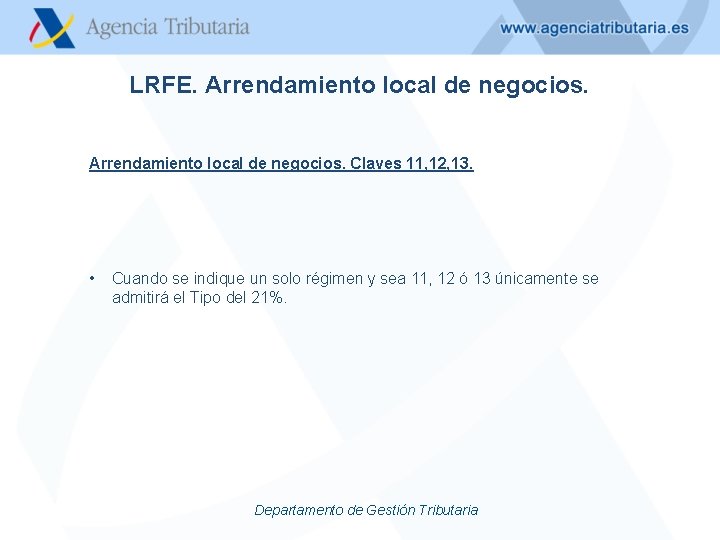 LRFE. Arrendamiento local de negocios. Claves 11, 12, 13. • Cuando se indique un