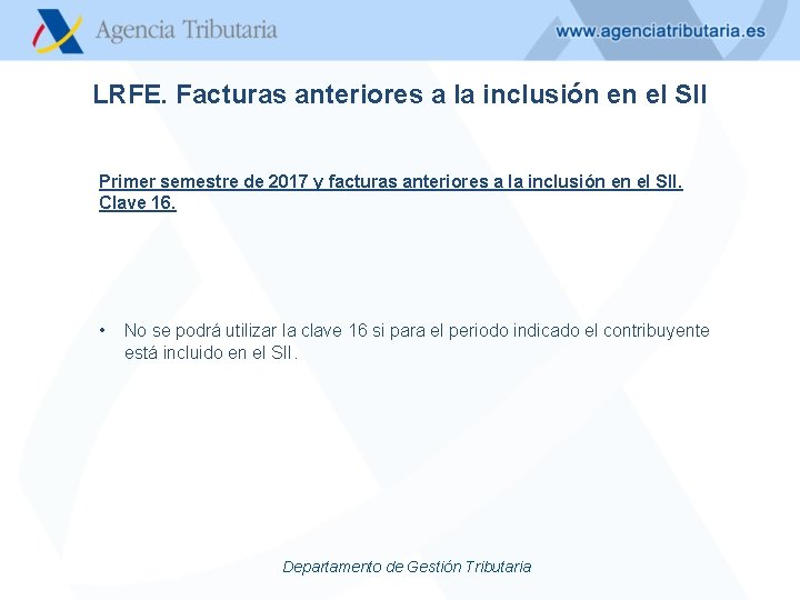 LRFE. Facturas anteriores a la inclusión en el SII Primer semestre de 2017 y
