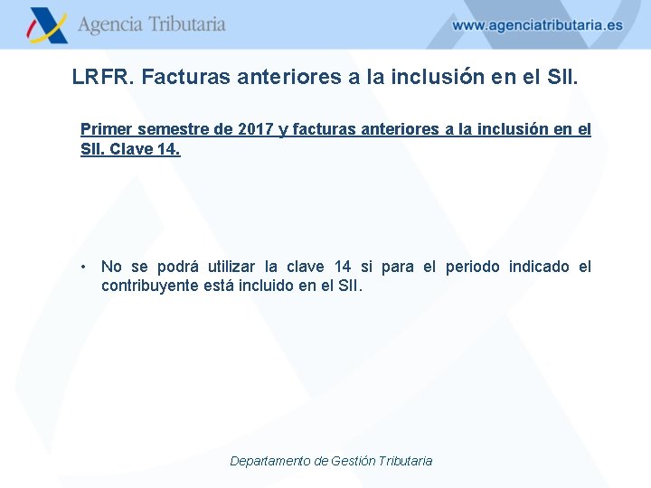 LRFR. Facturas anteriores a la inclusión en el SII. Primer semestre de 2017 y