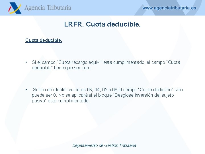 LRFR. Cuota deducible. • Si el campo “Cuota recargo equiv. ” está cumplimentado, el