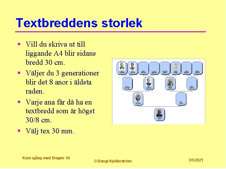 Textbreddens storlek § Vill du skriva ut till liggande A 4 blir sidans bredd