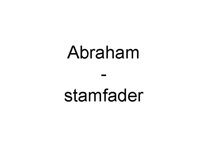 Abraham stamfader 