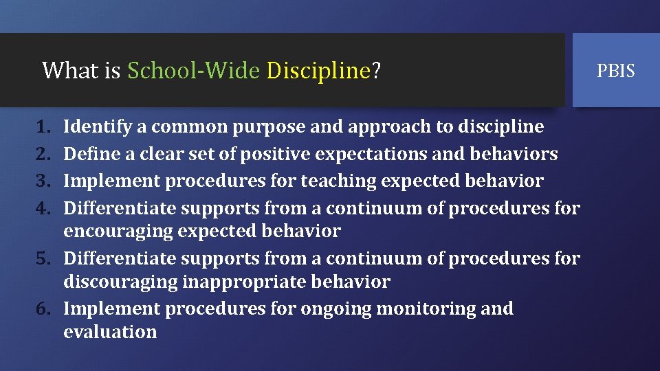 What is School-Wide Discipline? 1. 2. 3. 4. Identify a common purpose and approach