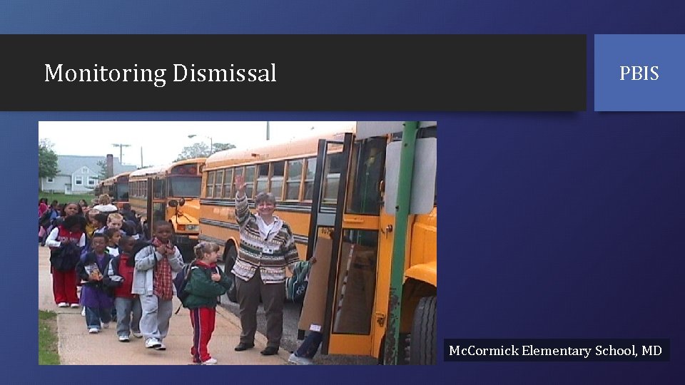 Monitoring Dismissal PBIS Mc. Cormick Elementary School, MD 