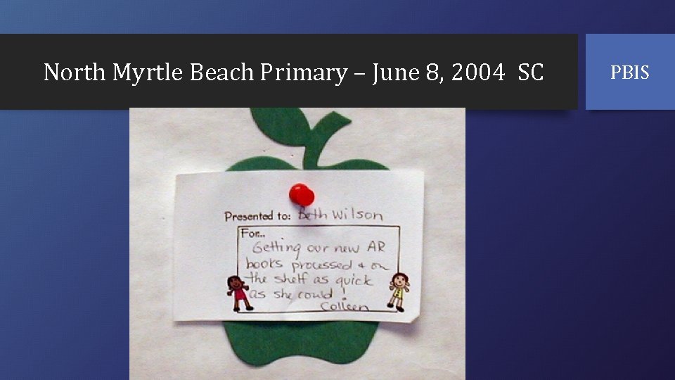 North Myrtle Beach Primary – June 8, 2004 SC PBIS 