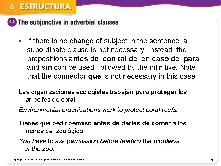  • If there is no change of subject in the sentence, a subordinate