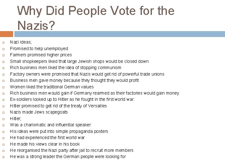 Why Did People Vote for the Nazis? Nazi ideas; Promised to help unemployed Farmers