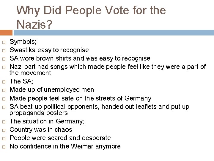 Why Did People Vote for the Nazis? Symbols; Swastika easy to recognise SA wore