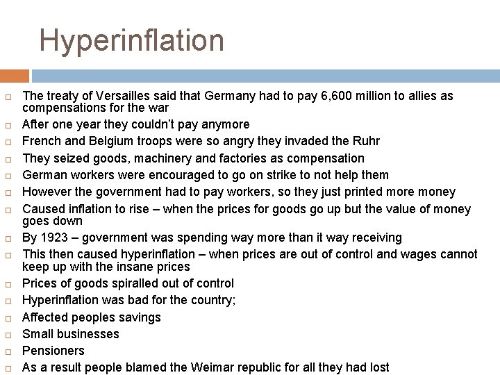 Hyperinflation The treaty of Versailles said that Germany had to pay 6, 600 million