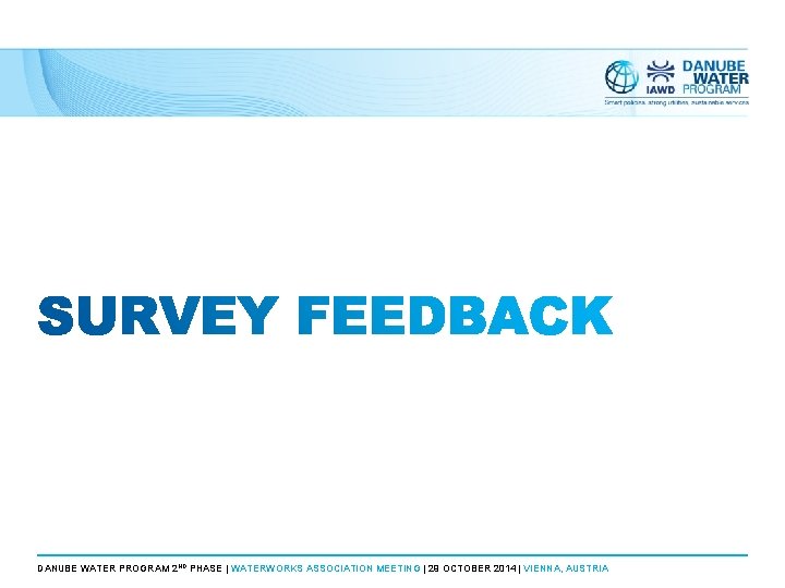 DANUBE WATER PROGRAM 2 ND PHASE | WATERWORKS ASSOCIATION MEETING | 29 OCTOBER 2014